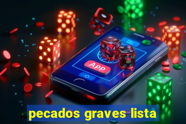 pecados graves lista